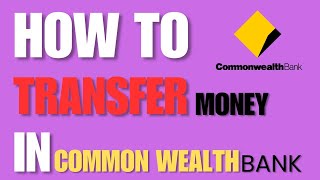 How to Transfer MONEY from Commonwealth Bank 2024 [upl. by Maryrose]