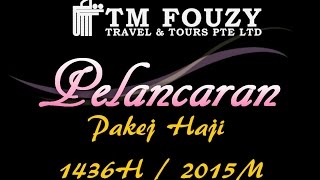 Pelancaran Pakej Haji 1436H  2015M TM Fouzy Travel amp Tours [upl. by Base477]