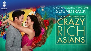 Crazy Rich Asians Official Soundtrack  Ren Sheng Jiu Shi Xi  Yao Lee  WaterTower [upl. by Norvall]