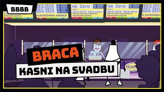 BRACA KASNI NA SVADBU  Bruda u kladari  Animirana serija BBBB [upl. by Chappy]