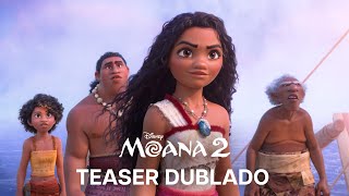 Moana 2  Teaser Trailer Oficial Dublado [upl. by Drofnelg510]