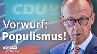 Kritik an Friedrich Merz Darum ist der Chef der CDU einigen zu populistisch  Aktuelle Stunde [upl. by Burnett]