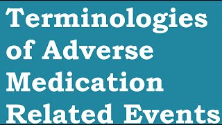 Terminologies of adverse medication related events  ADR terms Definition  Pharmacovigilance [upl. by Laeria65]