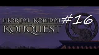 Lets Play Mortal Kombat Deception Konquest 16  More Key Klaming [upl. by Aerehs916]