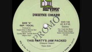 Dwayne Omarr  This Partys Jam Packed [upl. by Anaile]