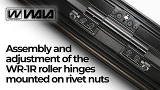 WALA hinges  assembly and adjustment of the WR1R roller hinges mounted on rivet nuts [upl. by Lundell]