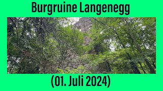 Burgruine Langenegg 01 Juli 2024 [upl. by Cirad]