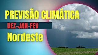 Previsão Climática Dezembro Janeiro Fevereiro 2024 para Nordeste e MARANHÃO [upl. by Joanna]