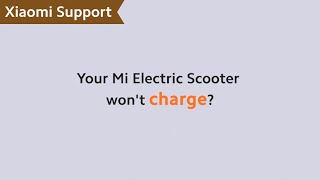 Your Mi Electric Scooter Wont Charge  XiaomiSupport [upl. by Chancey]