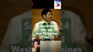 SONA 2024  Atin ang WEST PHILIPPINES SEAsona2024 shortvideo pbbm [upl. by Aubine]