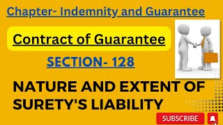 Nature and Extent of Suretys Liability  Contract of Guarantee Section128 of Contract Act1872 [upl. by Lexa196]