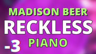 RECKLESS 3 Piano Lower Key KaraokeInstrumental Madison Beer [upl. by Adela]