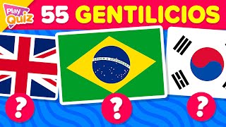 Adivina 55 Gentilicios de Países del mundo 🌍🤓🧠  Test Cultura General  PlayQuiz Trivia [upl. by Ecyal673]