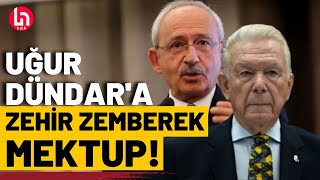 Kılıçdaroğlundan Sözcü TVden Uğur Dündara zehir zemberek mektup [upl. by Akiner599]