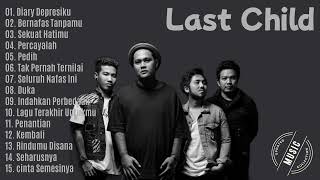 Last Child Album Tanpa Iklan  Updated Music Collection  Lagu Viral [upl. by Ayenat698]