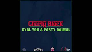 Charly Black  Gyal You A Party Animal Acapella [upl. by Akinehc]