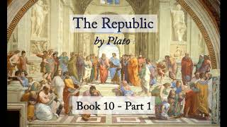 The Republic Plato  Book 10 Part 1 Audiobook [upl. by Stasny]