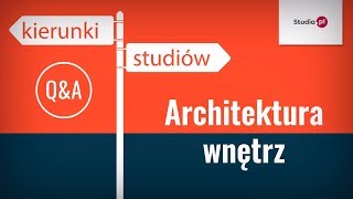 Kierunek architektura wnętrz  program studiów praca zarobki [upl. by Ellehcirt]