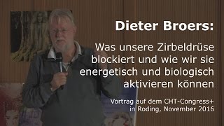 Dieter Broers Energetische und biochemische Aktivierung der Zirbeldrüse [upl. by Lorri810]