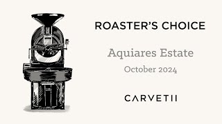 Roasters Choice October 2024  Aquiares Estate Costa Rica [upl. by Oniliuqnart]