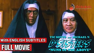 D SISTERS NUNS OF THE ABOVE  Full Movie with English Subs  Vic SottoMichael V Beth Tamayo [upl. by Leaper]