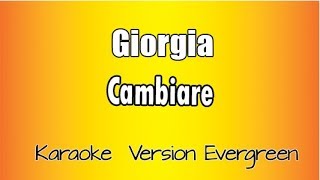 Giorgia  Cambiare versione Karaoke Academy Italia [upl. by Nimra]