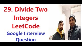 29 Divide Two Integers Leetcode  Google Interview Question [upl. by Ominorej]