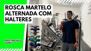 Rosca martelo alternada com halteres  prof Matheus Gomes [upl. by Doro]