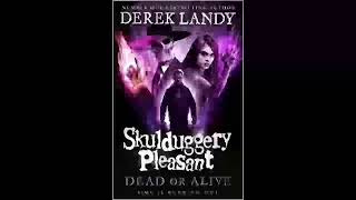 Skulduggery Pleasant 14  Dead or Alive Book 14  Derek Landy [upl. by Chasse]