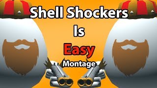 Shell Shockers is Easy  Montage [upl. by Mairb]