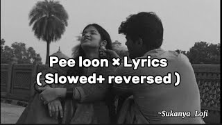 pee loon × Lyrics  slowedreserved [upl. by Loria]