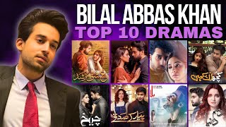 Bilal Abbas Khan Top 10 Dramas  Mann Jogi  Ishq Murshid  Pakistani Dramas 2024  Spectacle [upl. by Aeet12]