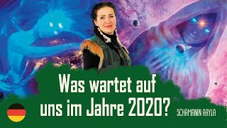 Was wartet auf uns im Jahre 2020 Schamanin Aayla [upl. by Sayette]