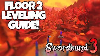 FLOOR 2 LEVELING GUIDE IN SWORDBURST 3  HOW TO LEVEL UP FAST [upl. by Eeryn798]