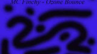 MC Finchy  Ozone Bounce [upl. by Arytas]