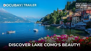 Lake Como Italy’s Hidden Gem in the Alps  Documentary  WATCH NOW [upl. by Blaseio]