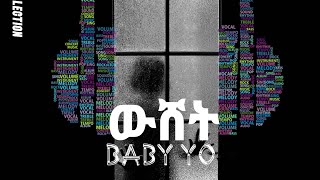 Baby yoውሸት weshet official audio [upl. by Aceber]