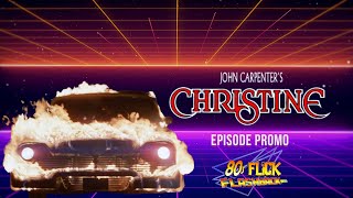 quotChristinequot 1983 80s Flick Flashback Podcast Episode Promo [upl. by Emelyne22]