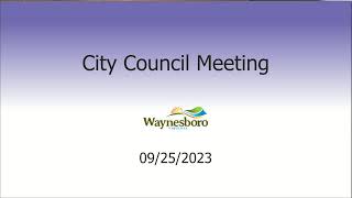 September 25 2023 Waynesboro VA City Council Meeting [upl. by Madancy]