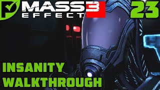 Rannoch Admiral Koris  Mass Effect 3 Insanity Walkthrough Ep 23 Legendary Edition [upl. by Grazia]