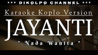 KARAOKE JAYANTINADA WANITAKaraoke Koplo Version [upl. by Studner]