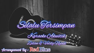 Zidan  Selalu Tersimpan Karaoke Akustik [upl. by Aimak]