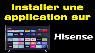 Comment installer une application sur smart TV Hisense [upl. by Stirling95]