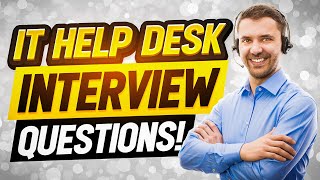 IT HELP DESK Interview Questions amp Answers How to PASS an IT HELP DESK SUPPORT Job Interview [upl. by Ralyat]