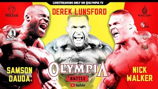 OLYMPIA BATTLE  NICK WALKER vs SAMSON DAUDA vs DEREK LUNSFORD  WHOS GONNA WIN [upl. by Oryaj840]