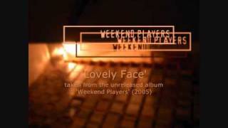 Weekend Players  Lovely Face [upl. by Aseeram]