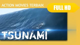 Action tsunami mengerihkan  full movies [upl. by Draner]