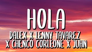 Dalex x Lenny Tavarez  Hola REMIX LetraLyrics Ft Chencho Corleone Y Juhn [upl. by Suryc]