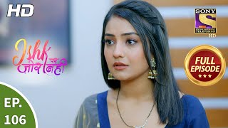 Ishk Par Zor Nahi  Ep 106  Full Episode  9th Aug 2021 [upl. by Alphonse]