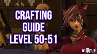 FFXIV 30 0646 Crafting Guide Level 50 to 51 [upl. by Asseniv101]